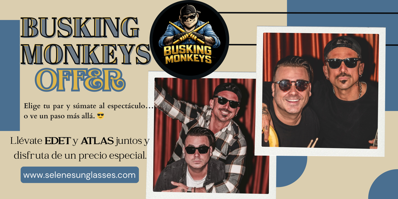 busking monkeys - offer on sunglasses . 

Marbella musicians love fashion. are you following the vibe?  choose the package they create for you exclusively.  ATLAS and EDET